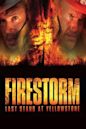 Firestorm: Last Stand at Yellowstone