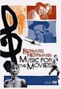 Music for the Movies: Bernard Herrmann