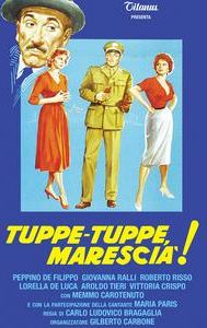 Tuppe tuppe, Marescià!