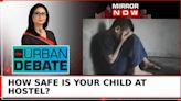 Student Sodomised By Senior In Gwalior School, How Safe Is your child At Hostel? | The Urban Debate