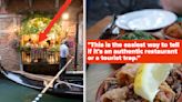 Europeans Are Sharing 27 Tourist Traps And Red Flags To Avoid When Traveling To France, Spain, Italy, And More