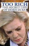 Too Rich: The Secret Life of Doris Duke