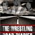 The Wrestling Road Diaries