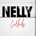 Nelly Collabs