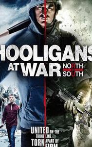 Hooligans at War: North vs. South