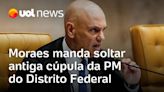 8 de Janeiro: Moraes manda soltar antiga cúpula da PM do distrito federal