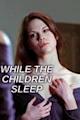 While the Children Sleep