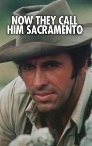 Now They Call Him Sacramento