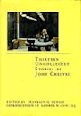 Thirteen Uncollected Stories By John Cheever