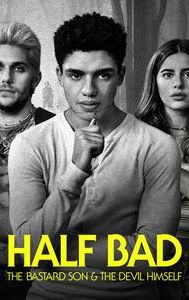 Half Bad: The Bastard Son & The Devil Himself