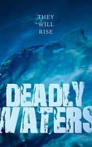 Deadly Waters