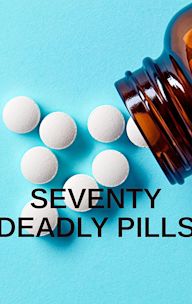 Seventy Deadly Pills