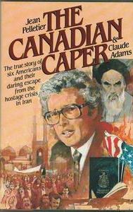 Escape From Iran: The Canadian Caper