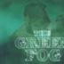 The Green Fog