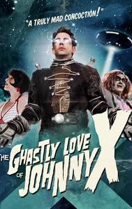 The Ghastly Love of Johnny X