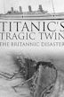 Titanic's Tragic Twin: The Britannic Disaster