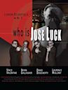 Who Is Jose Luck?