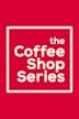 The Coffee Shop Series