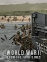 World War II: From the Frontlines