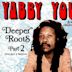 Deeper Roots, Pt. 2: More Dubs & Rarities