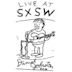 Live at SXSW