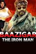 Baazigar: The Iron Man