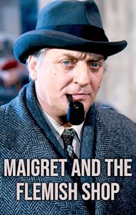 Maigret and the Flemish Shop