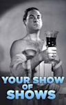 Your Show of Shows