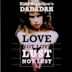 Love Not Love Lust Not Lust