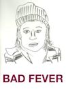 Bad Fever