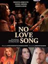 No Love Song