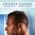 Frantz Fanon: Black Skin, White Mask