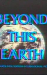 Beyond This Earth