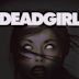 Deadgirl