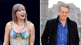 Taylor Swift Calls Herself a ‘Long Time Hugh Grant Stan’ After Actor Praises Eras Tour