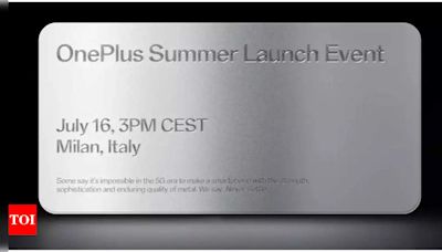 OnePlus to host Summer launch event on July 16: Here’s what the company may launch - Times of India