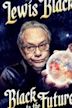 Lewis Black: Black to the Future