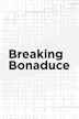 Breaking Bonaduce