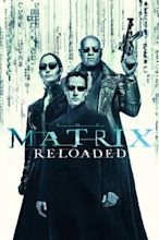 The Matrix Reloaded