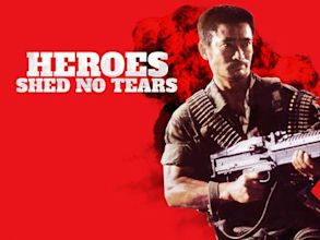 Heroes Shed No Tears (1986 film)