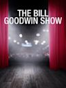 The Bill Goodwin Show