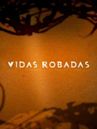 Vidas robadas