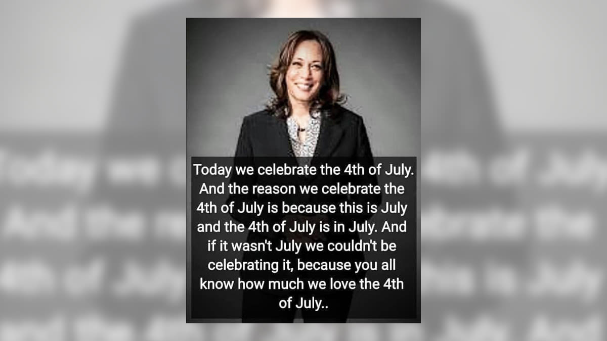 Fact Check: No, Kamala Harris Didn't Say, 'The Reason We Celebrate the Fourth of July Is Because This Is July'