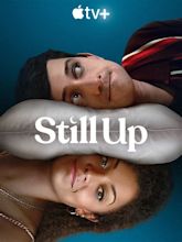 Still Up - Série TV 2023 - AlloCiné