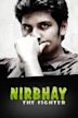 Nirbhay the Fighter