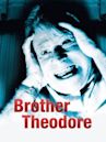 To My Great Chagrin: The Unbelievable Story of Brother Theodore