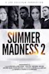 Summer Madness 2