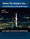 "Before This Decade is Out...." Personal Reflections on the Apollo Program (Annotated and Illustrated) (NASA History Series)