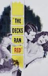 The Decks Ran Red