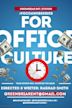 For Office Culture